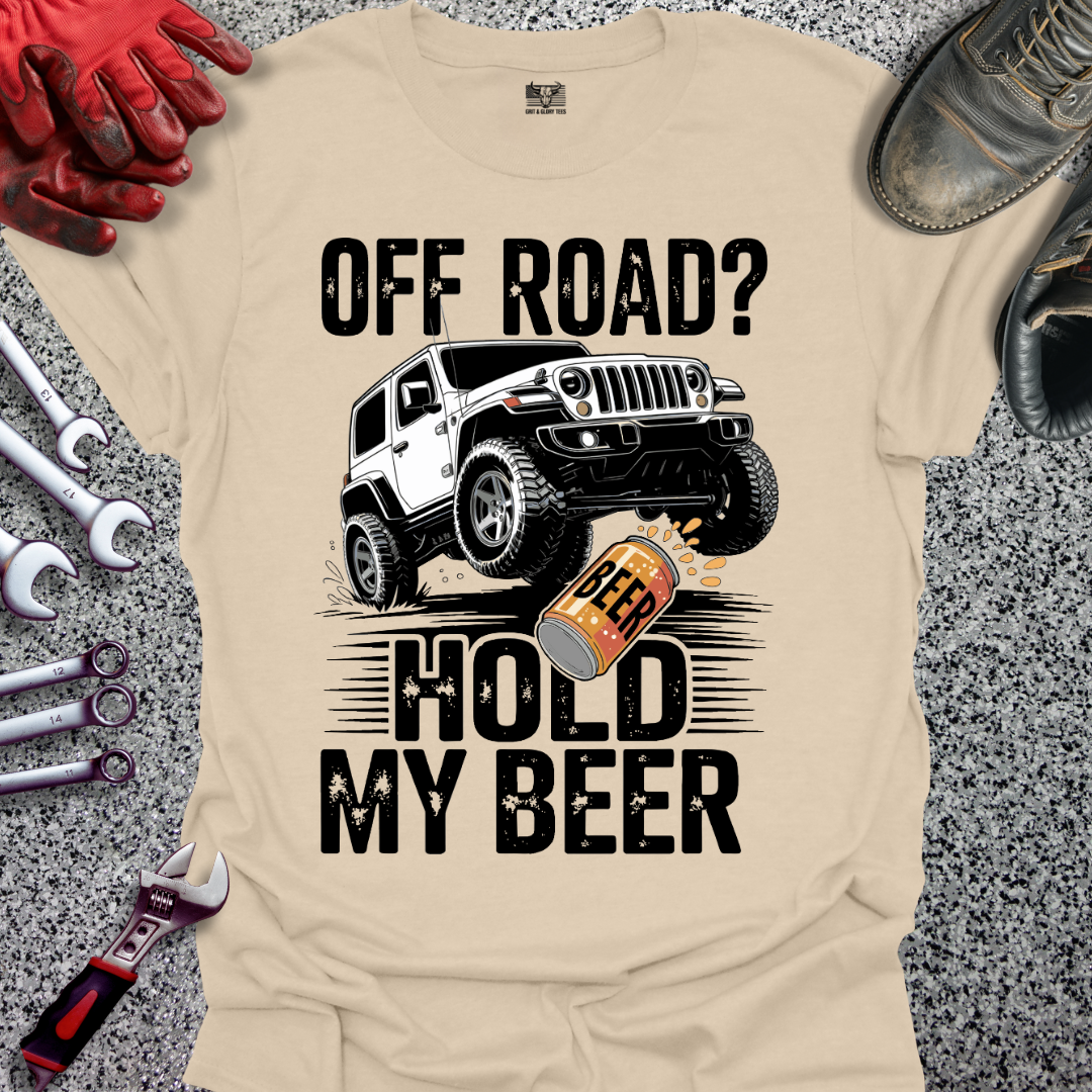Off Road Hold My Beer T-shirt