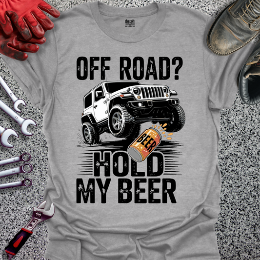 Off Road Hold My Beer T-shirt