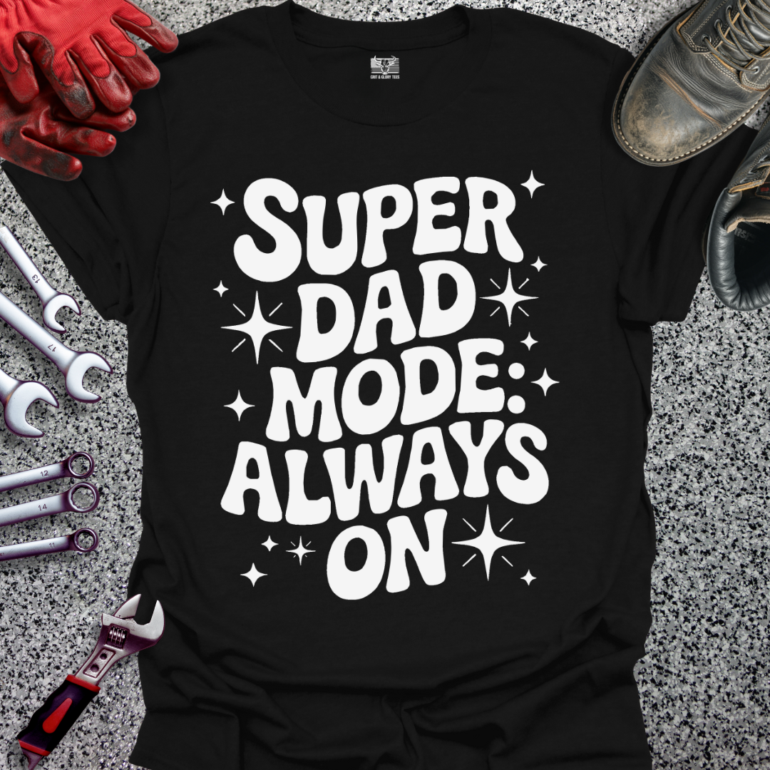 Super Dad Mode T-shirt