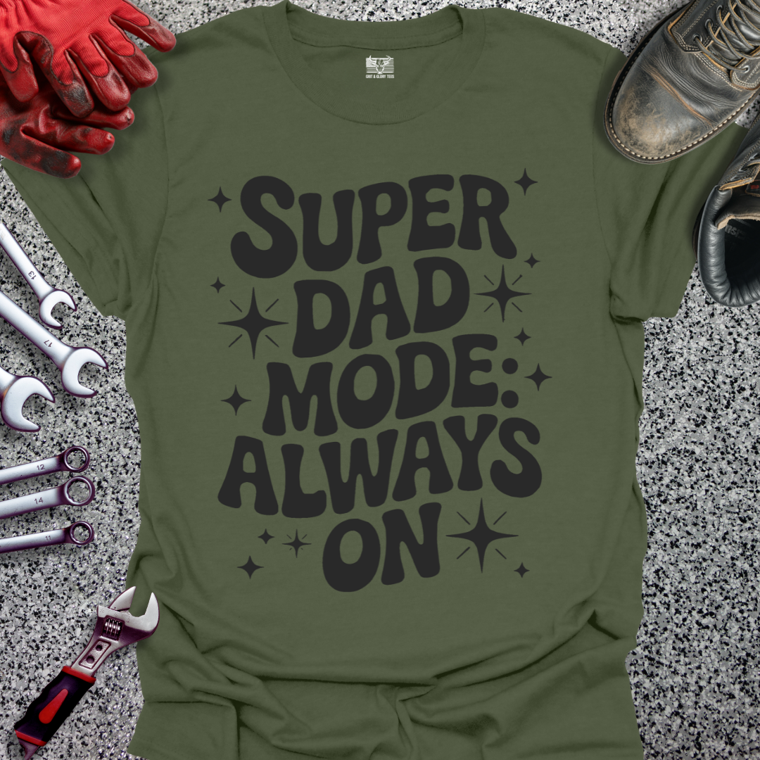Super Dad Mode T-shirt