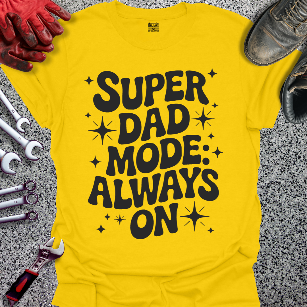 Super Dad Mode T-shirt
