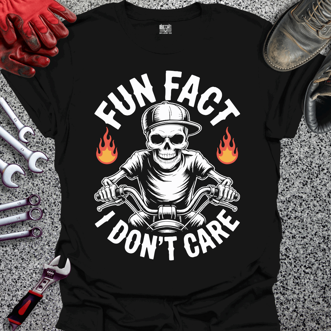 Fun Fact I Don't Care T-shirt