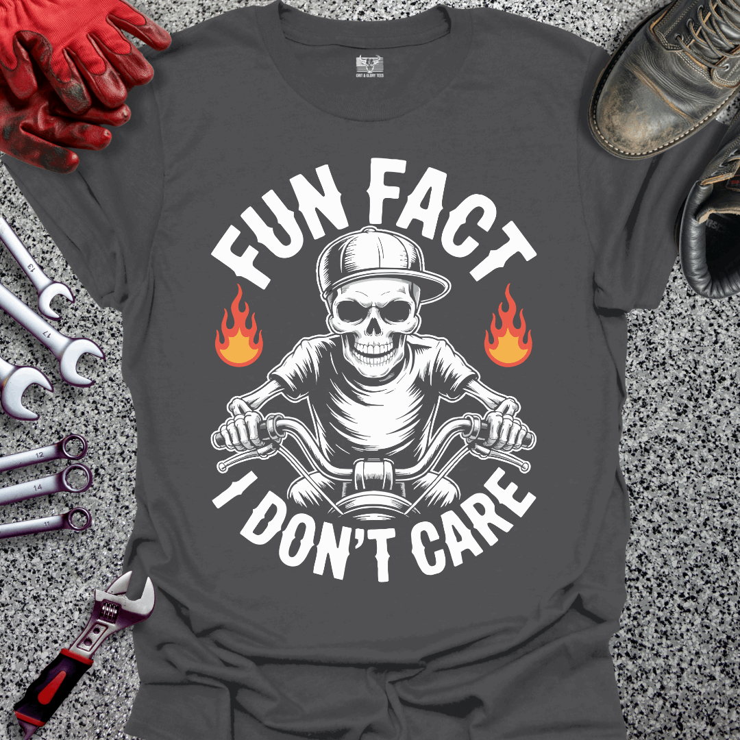Fun Fact I Don't Care T-shirt
