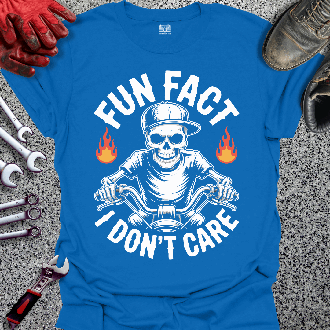 Fun Fact I Don't Care T-shirt