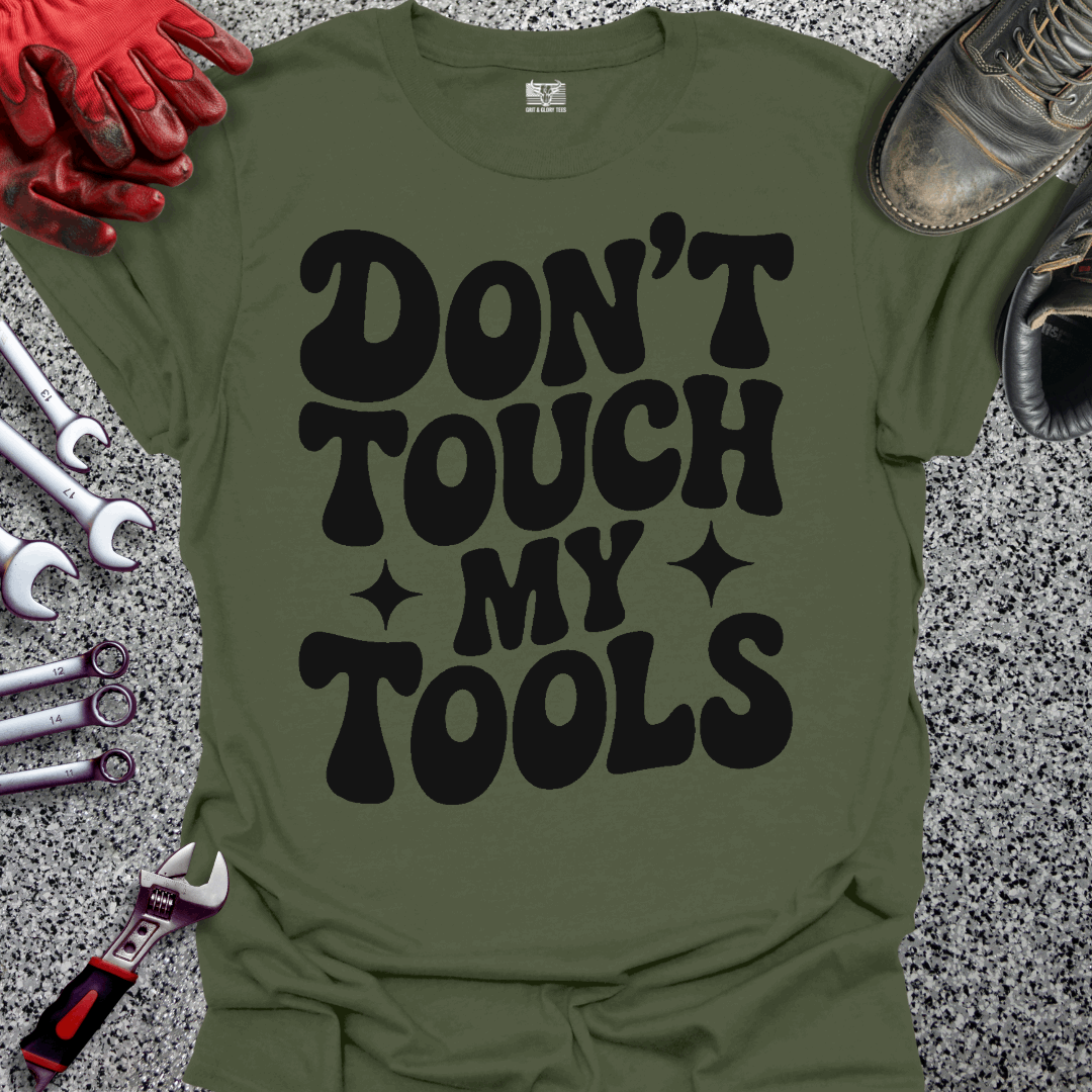 Don't Touch My Tools T-shirt