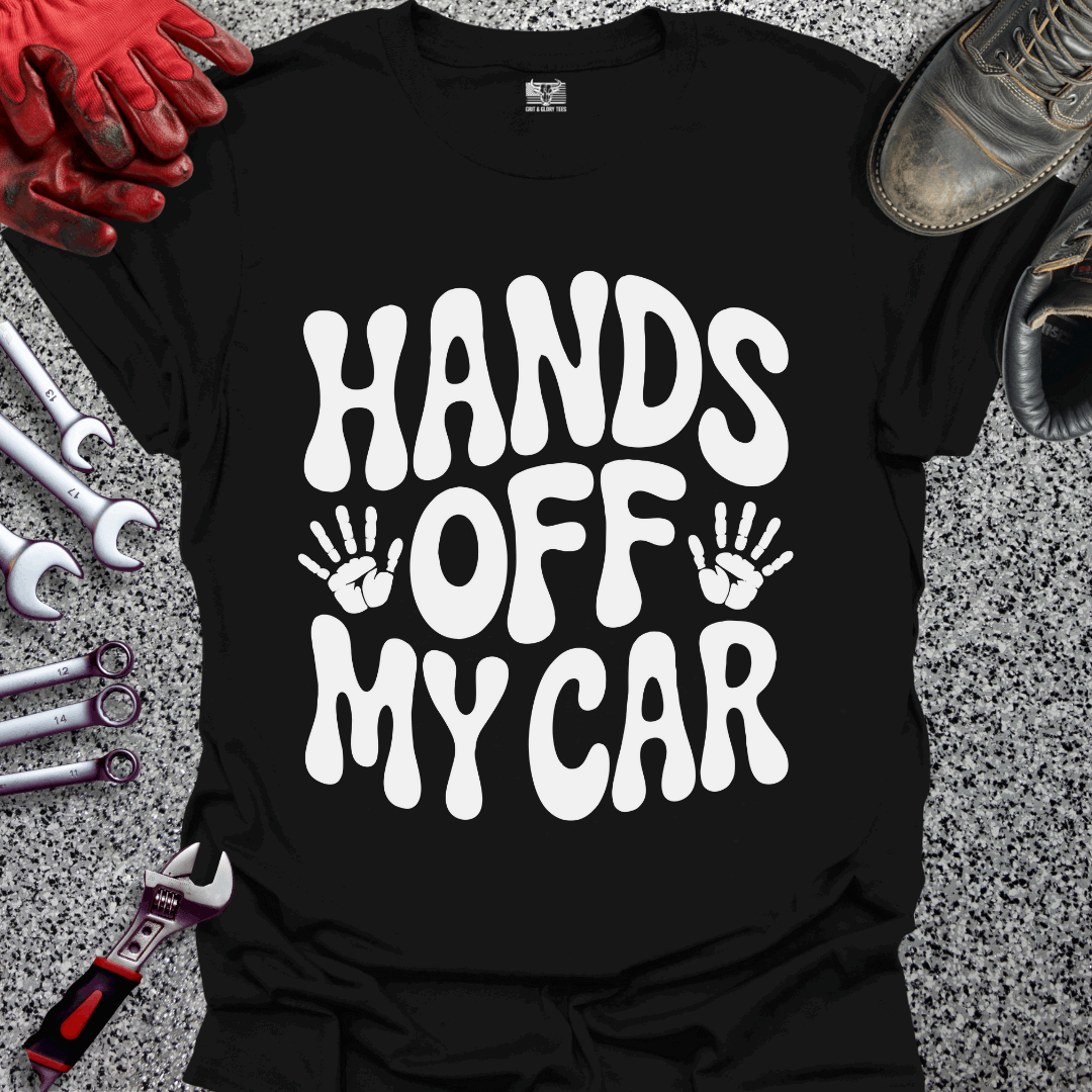 Hands Off My Car T-shirt