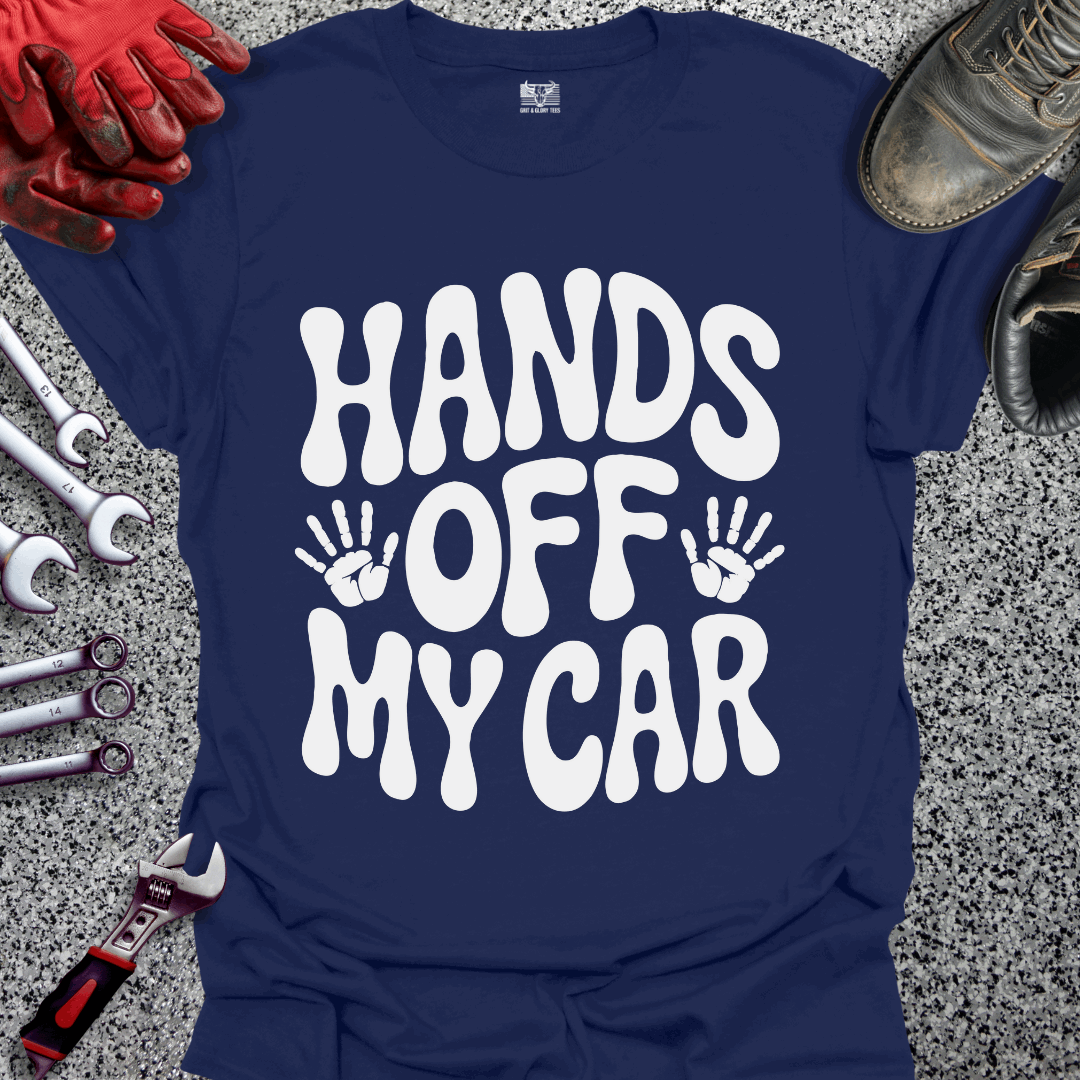 Hands Off My Car T-shirt