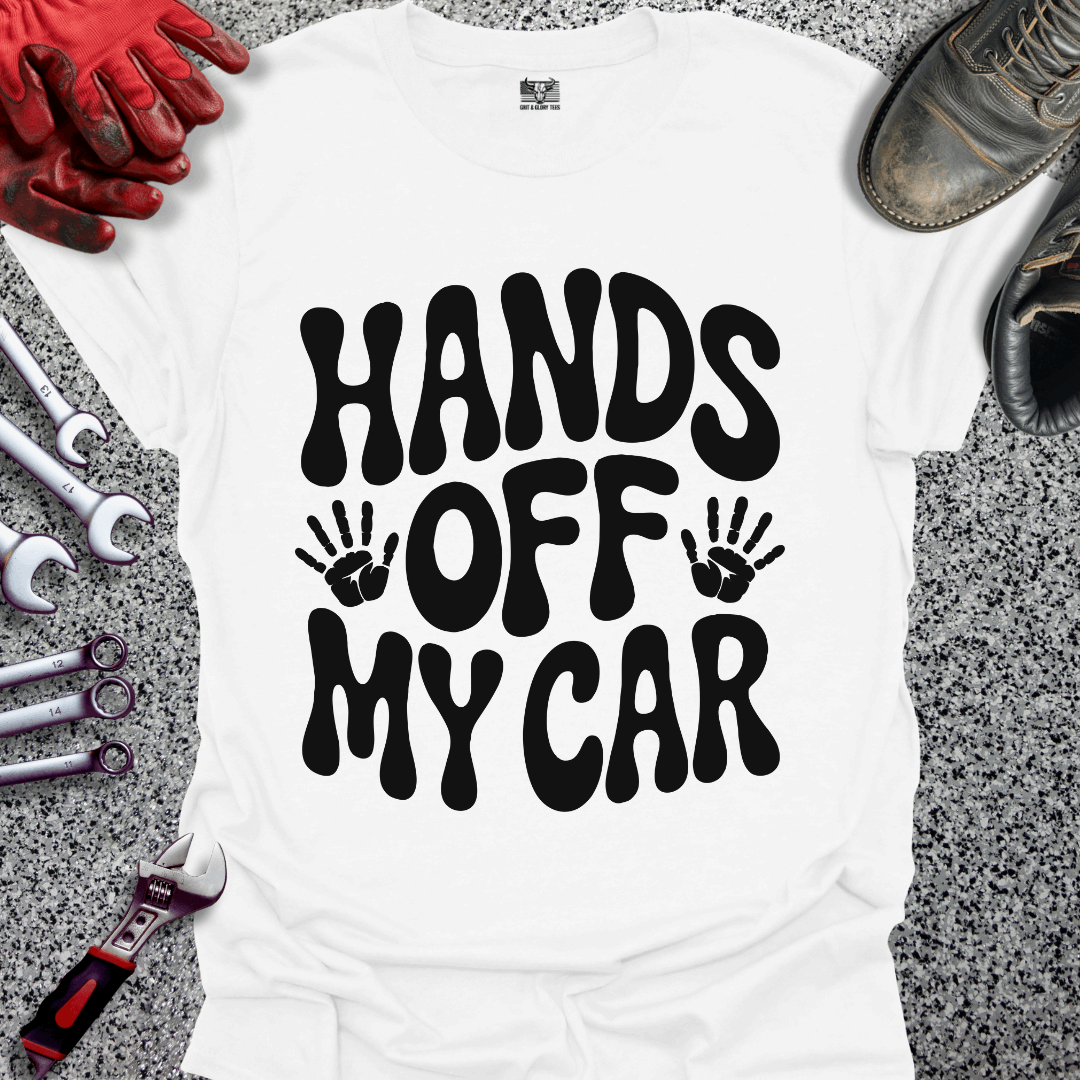 Hands Off My Car T-shirt