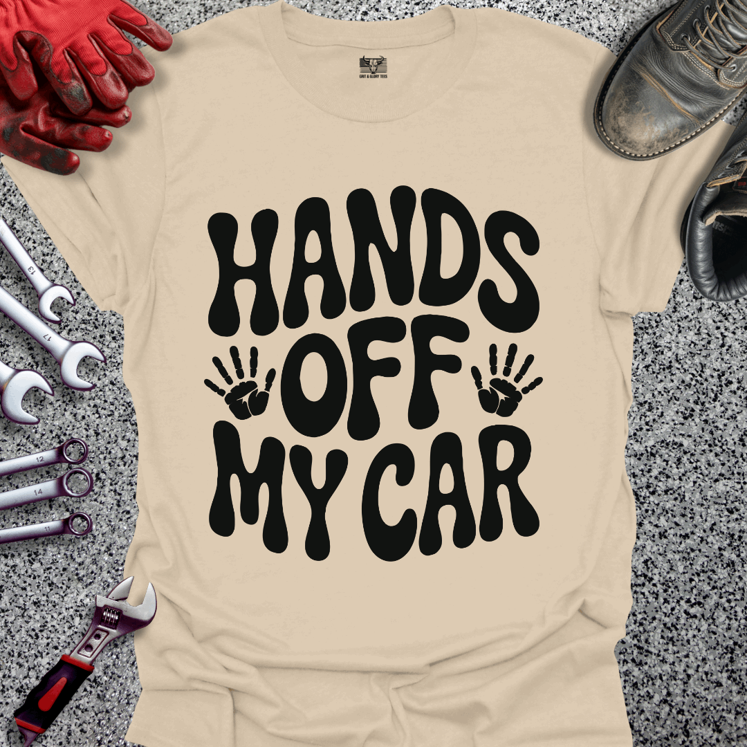 Hands Off My Car T-shirt