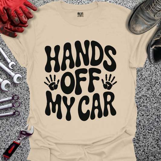 Hands Off My Car T-shirt