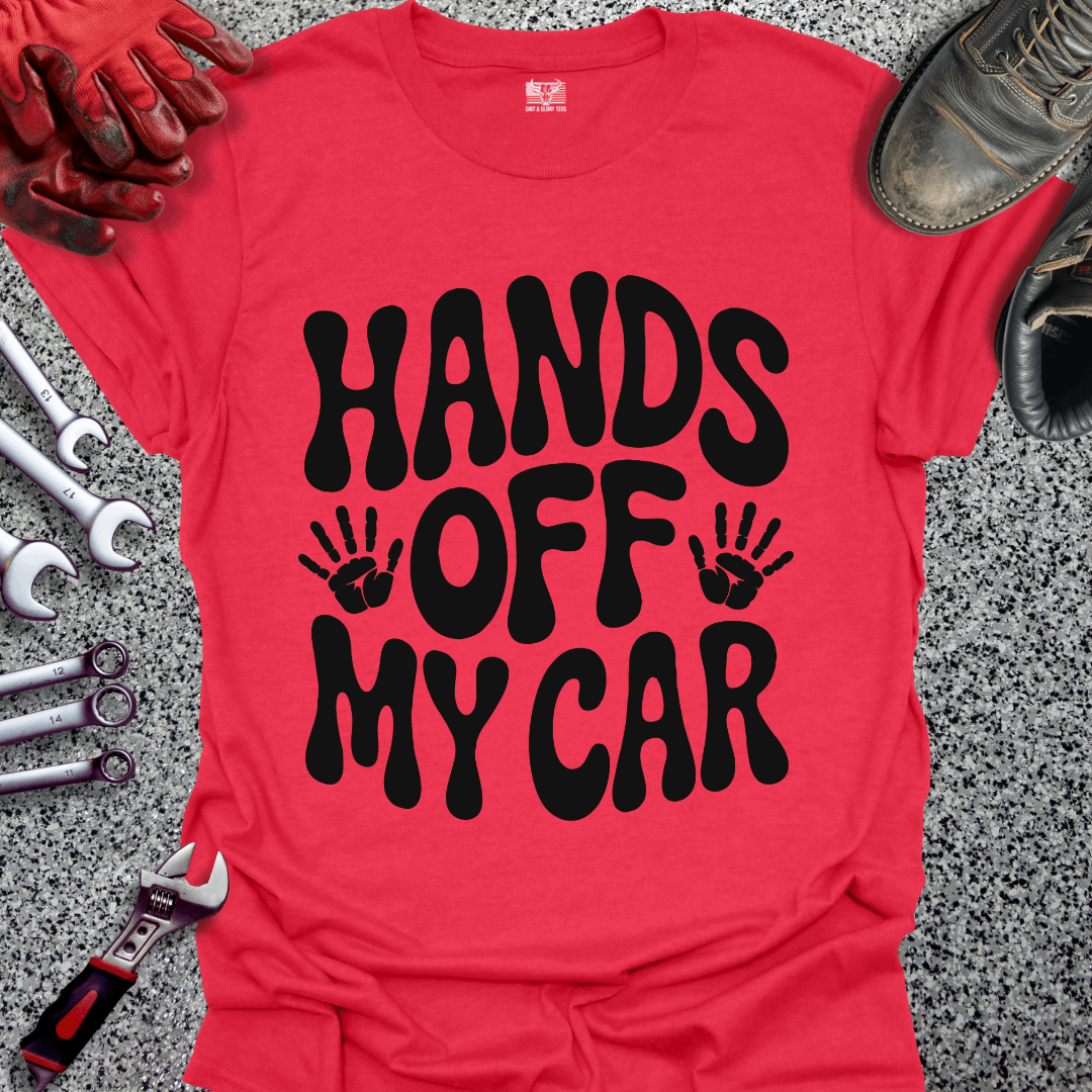 Hands Off My Car T-shirt