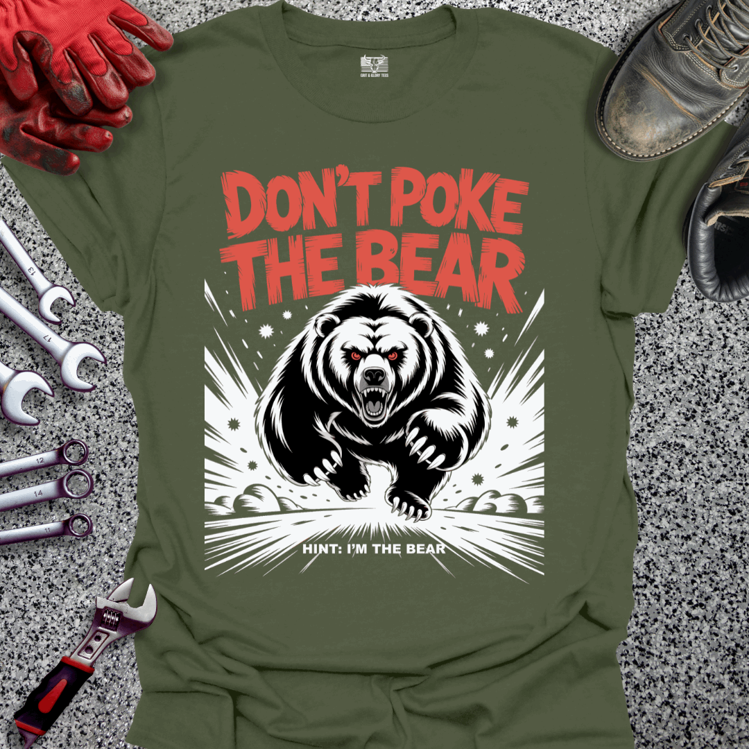 Don't Poke The Bear T-shirt