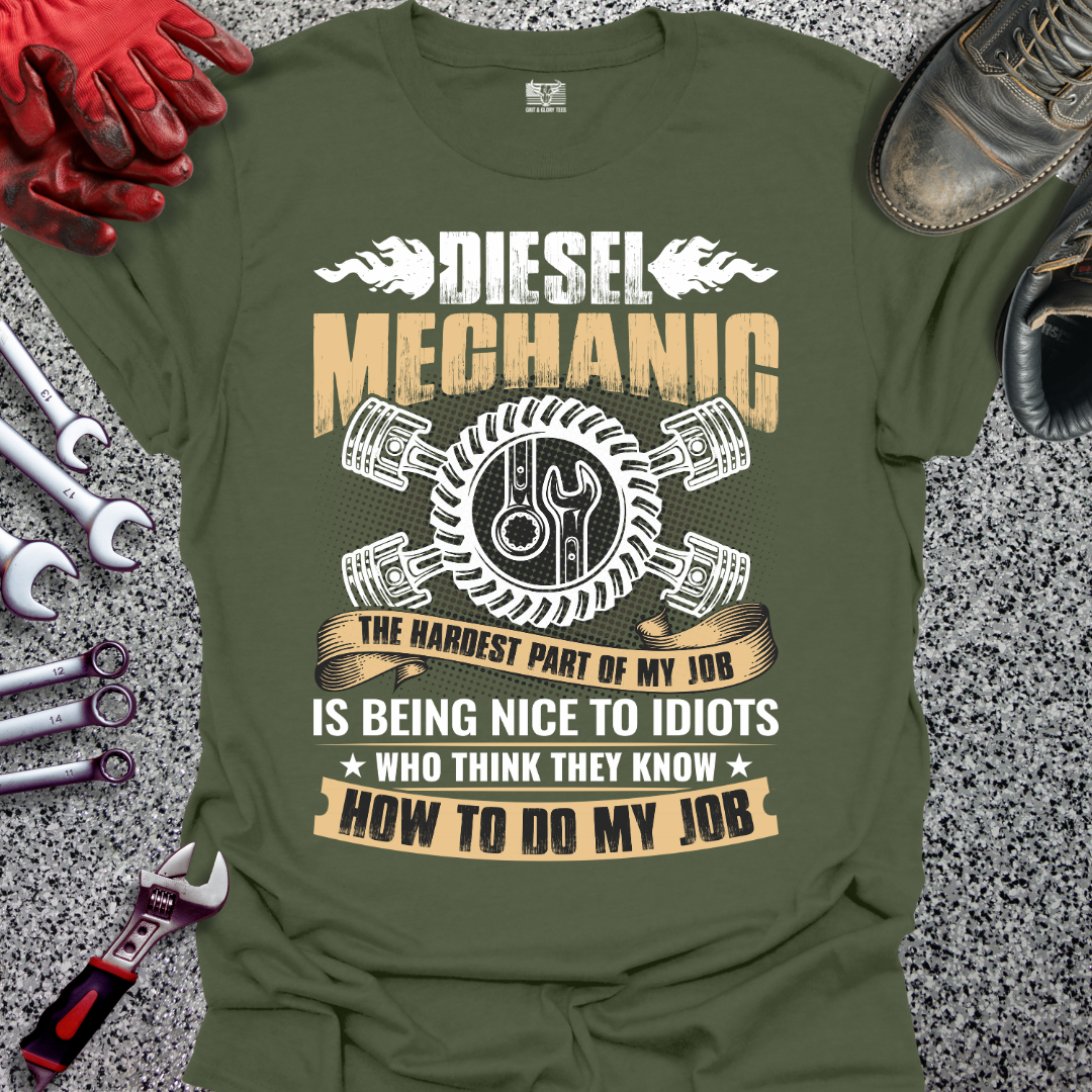 Diesel Mechanic Hardest Part Of My Job T-shirt