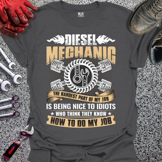 Diesel Mechanic Hardest Part Of My Job T-shirt