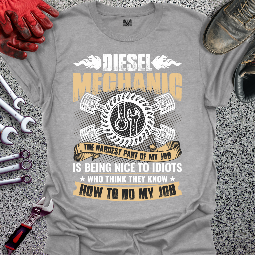 Diesel Mechanic Hardest Part Of My Job T-shirt