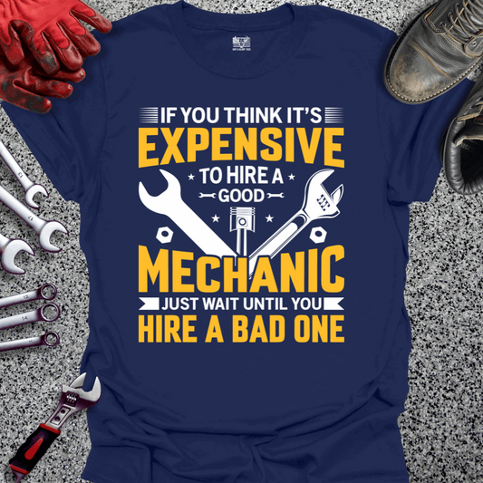 Expensive Mechanic T-shirt