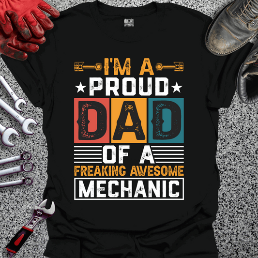 Proud Dad Of Awesome Mechanic T-shirt