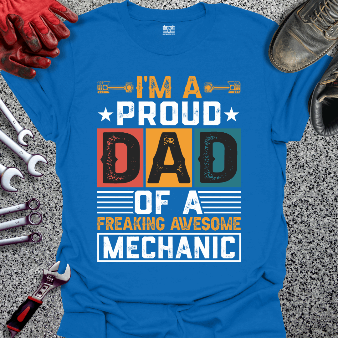 Proud Dad Of Awesome Mechanic T-shirt