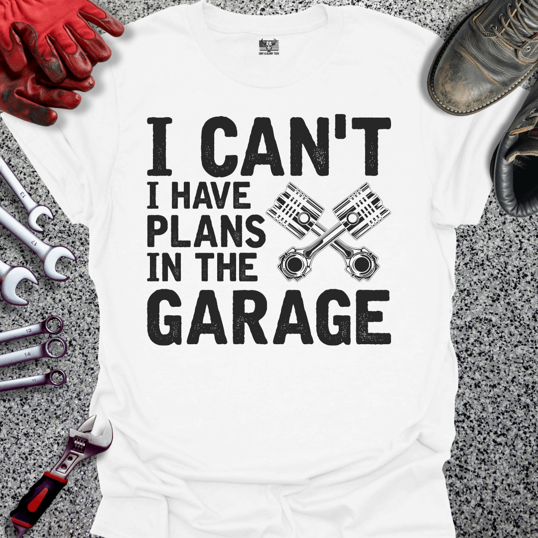 Plans In The Garage T-shirt