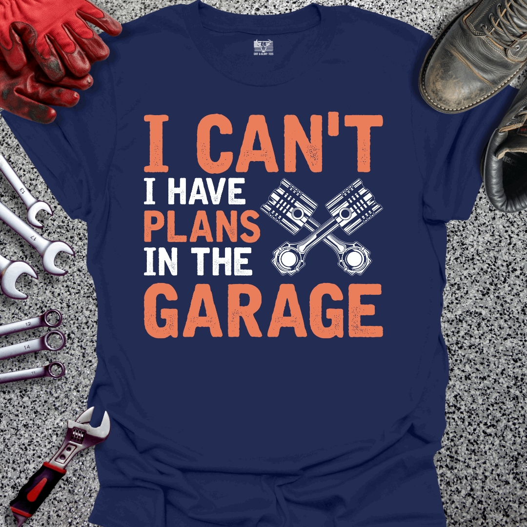 Plans In The Garage T-shirt