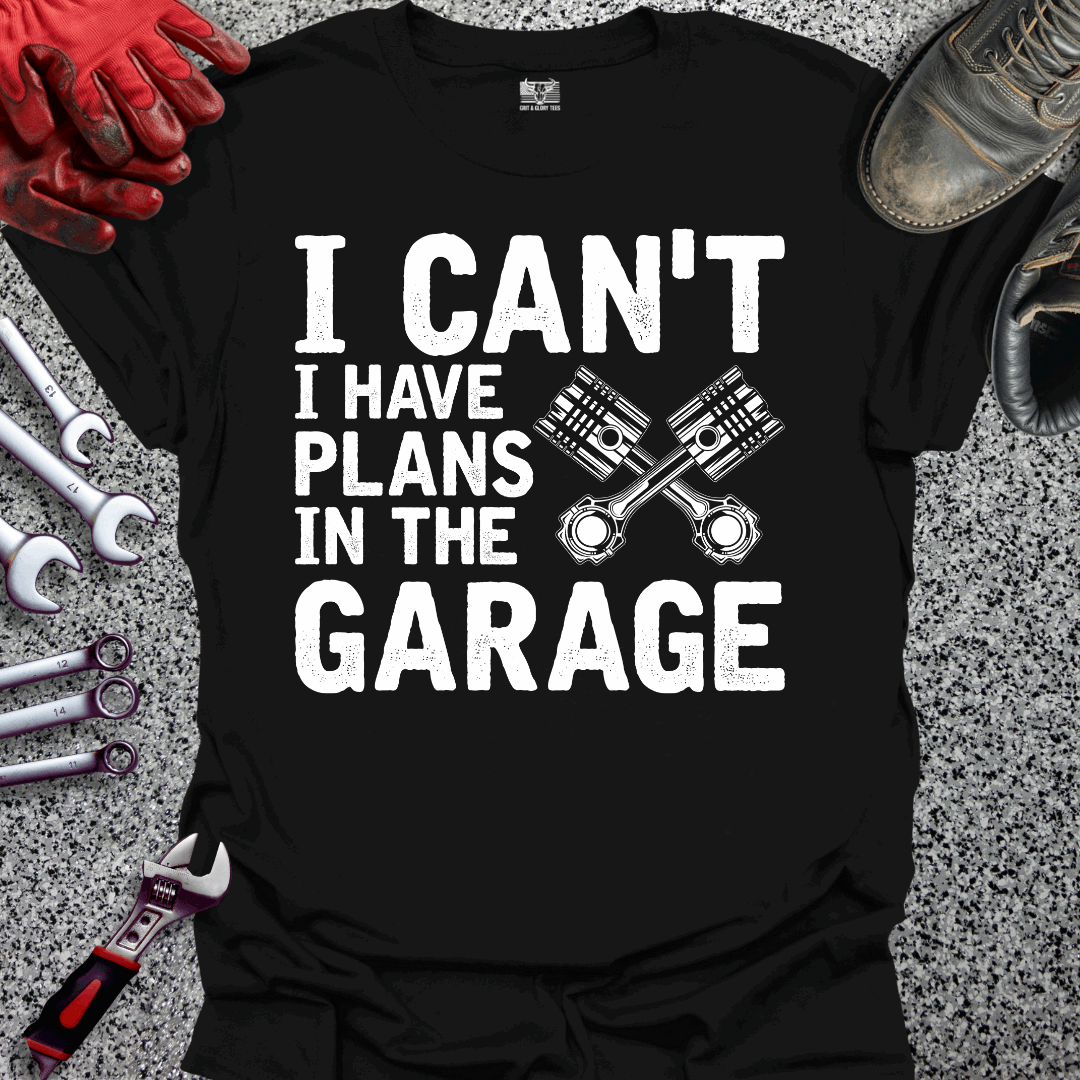 Plans In The Garage T-shirt