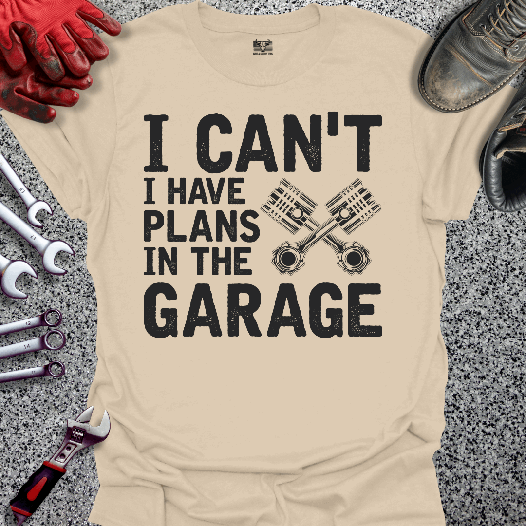 Plans In The Garage T-shirt