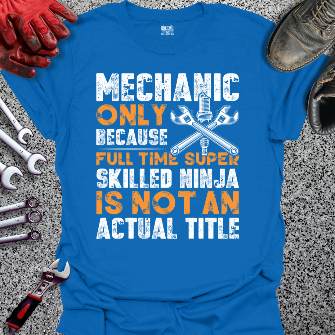 Full Time Super Skilled Ninja T-shirt