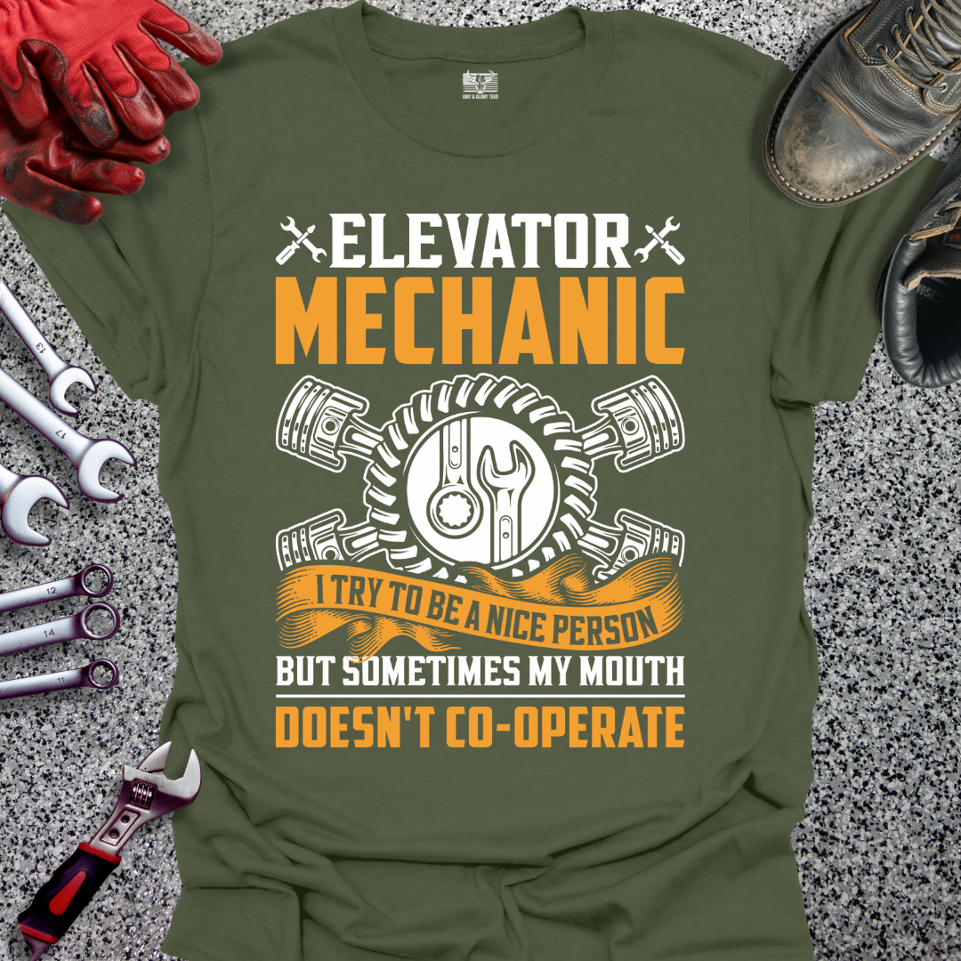 Elevator Mechanic Try To Be Nice T-shirt