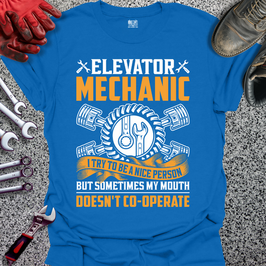 Elevator Mechanic Try To Be Nice T-shirt
