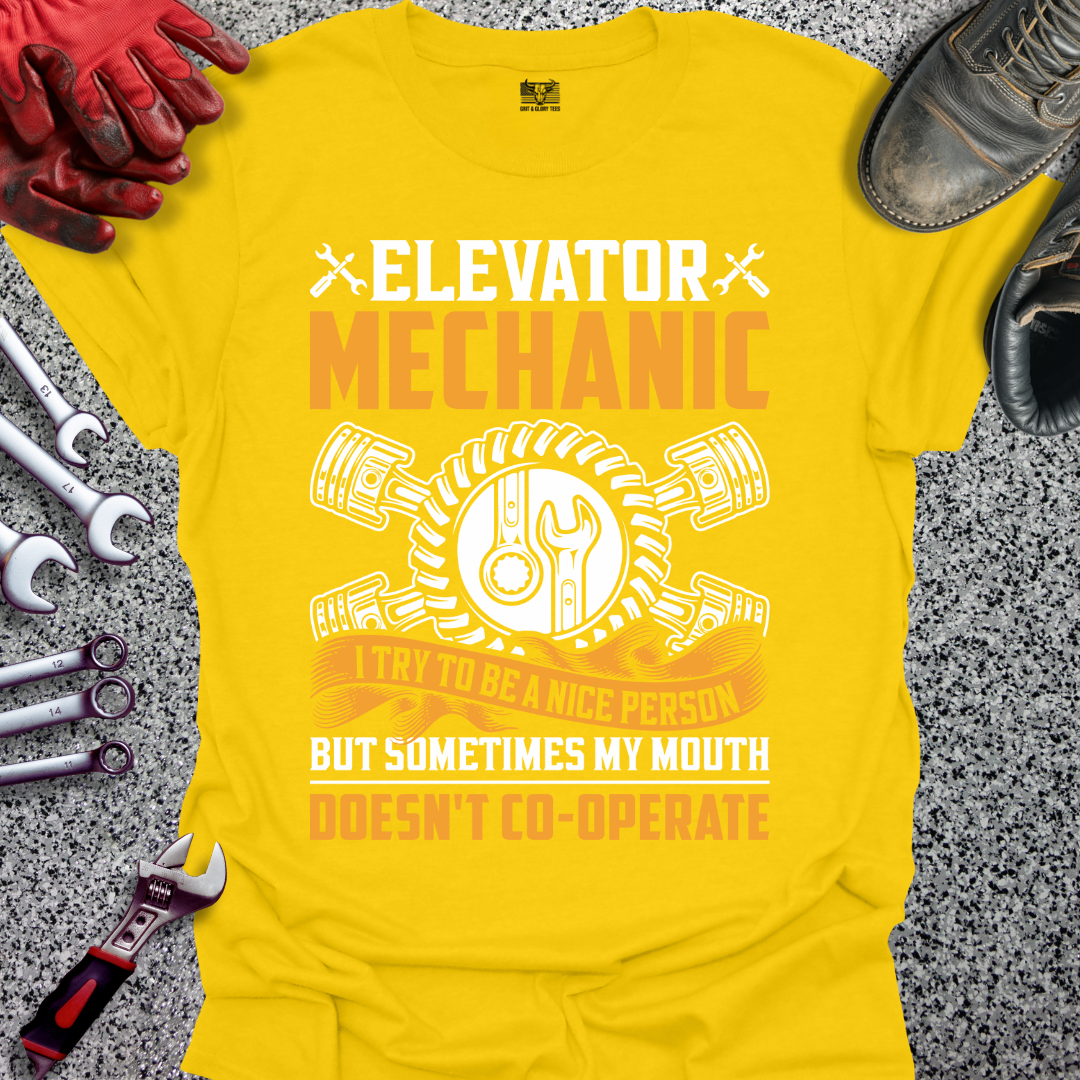 Elevator Mechanic Try To Be Nice T-shirt