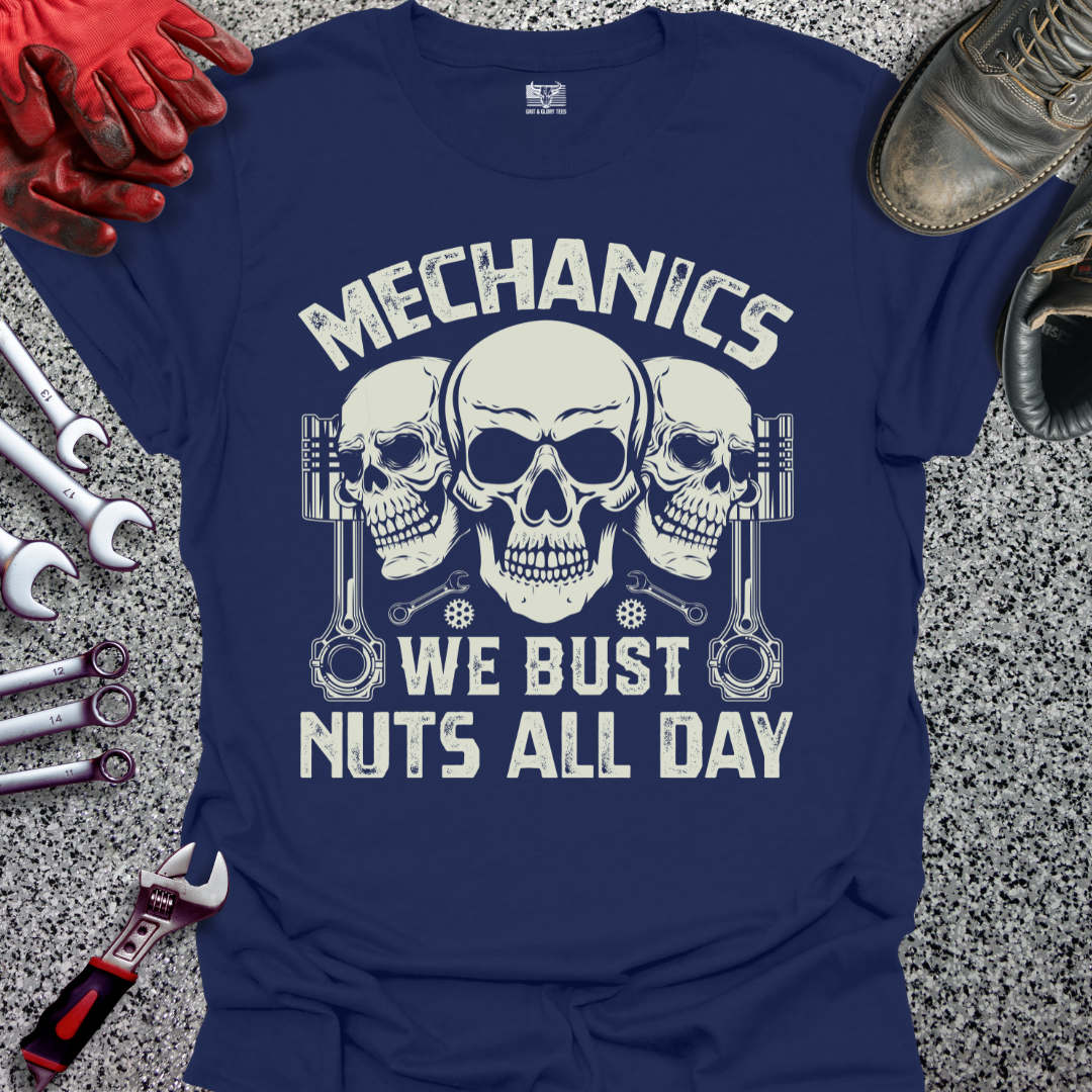 Mechanics Bust Nuts All Day T-shirt