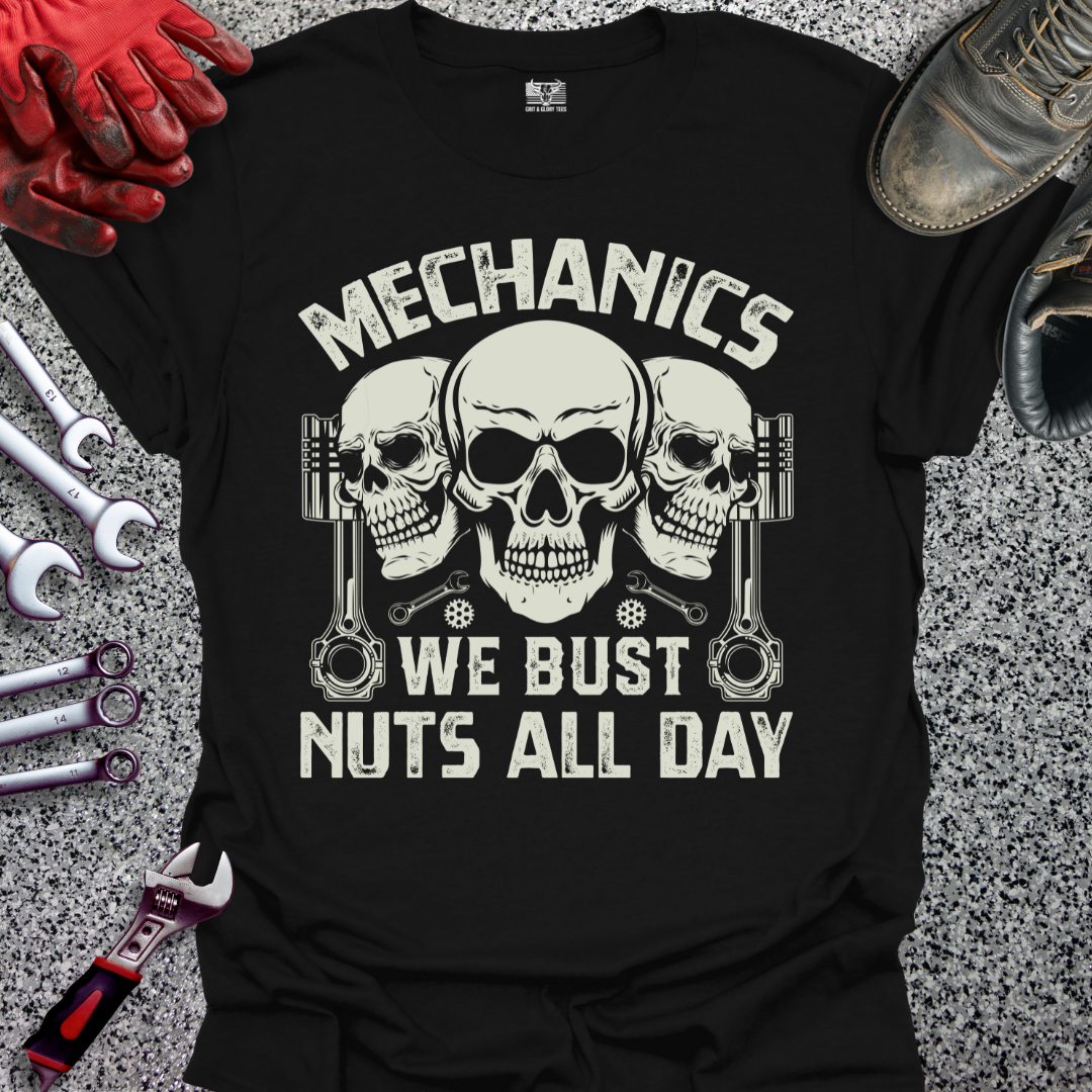 Mechanics Bust Nuts All Day T-shirt