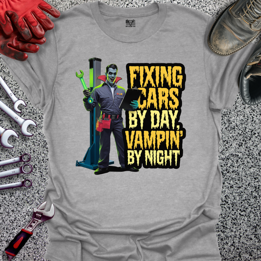 Fixing Cars & Vamping T-shirt