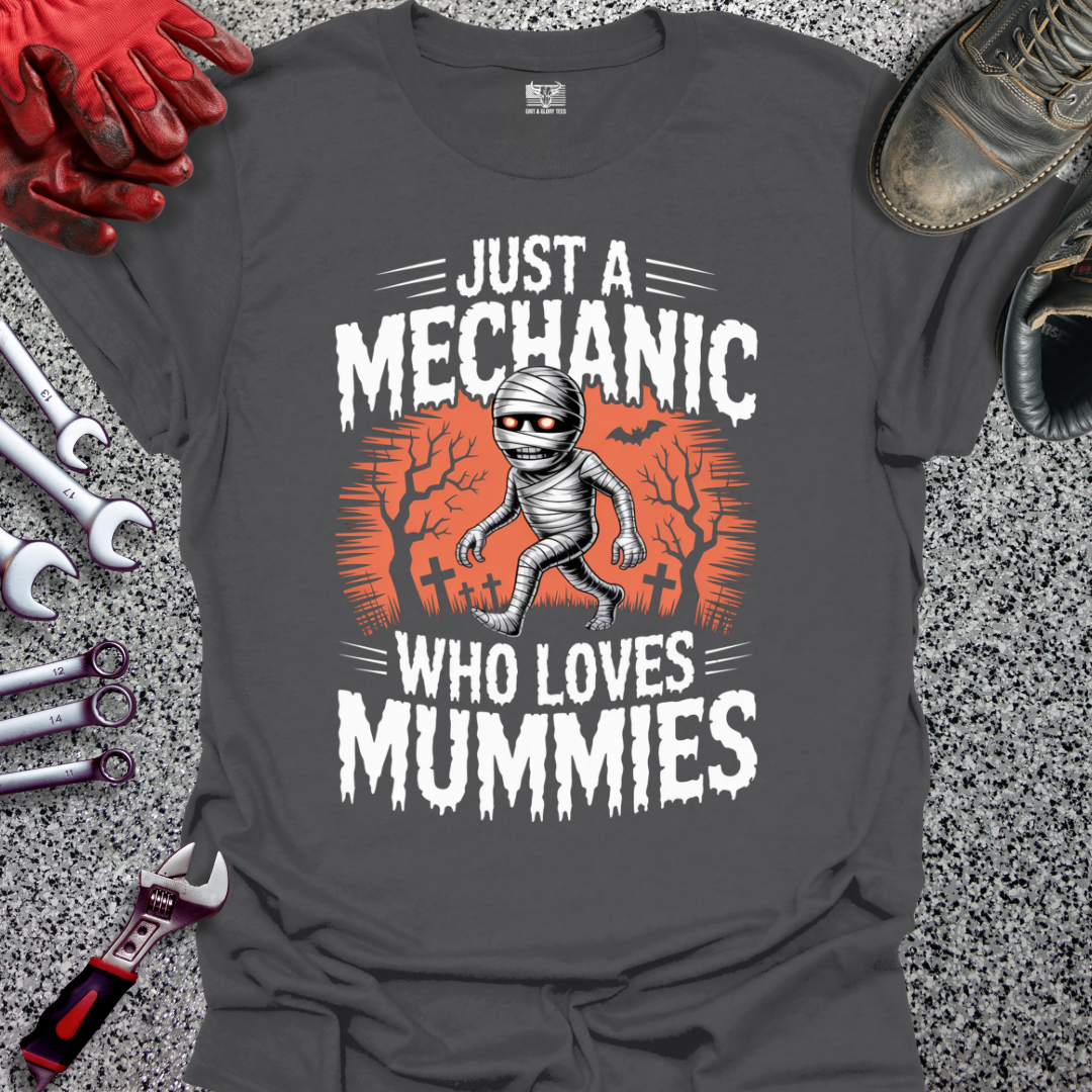 Mechanic Loves Mummies T-shirt