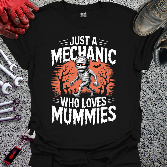 Mechanic Loves Mummies T-shirt