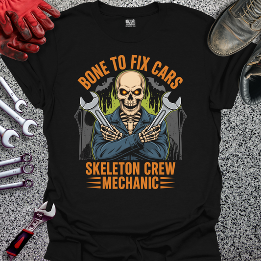 Bone To Fix Cars T-shirt