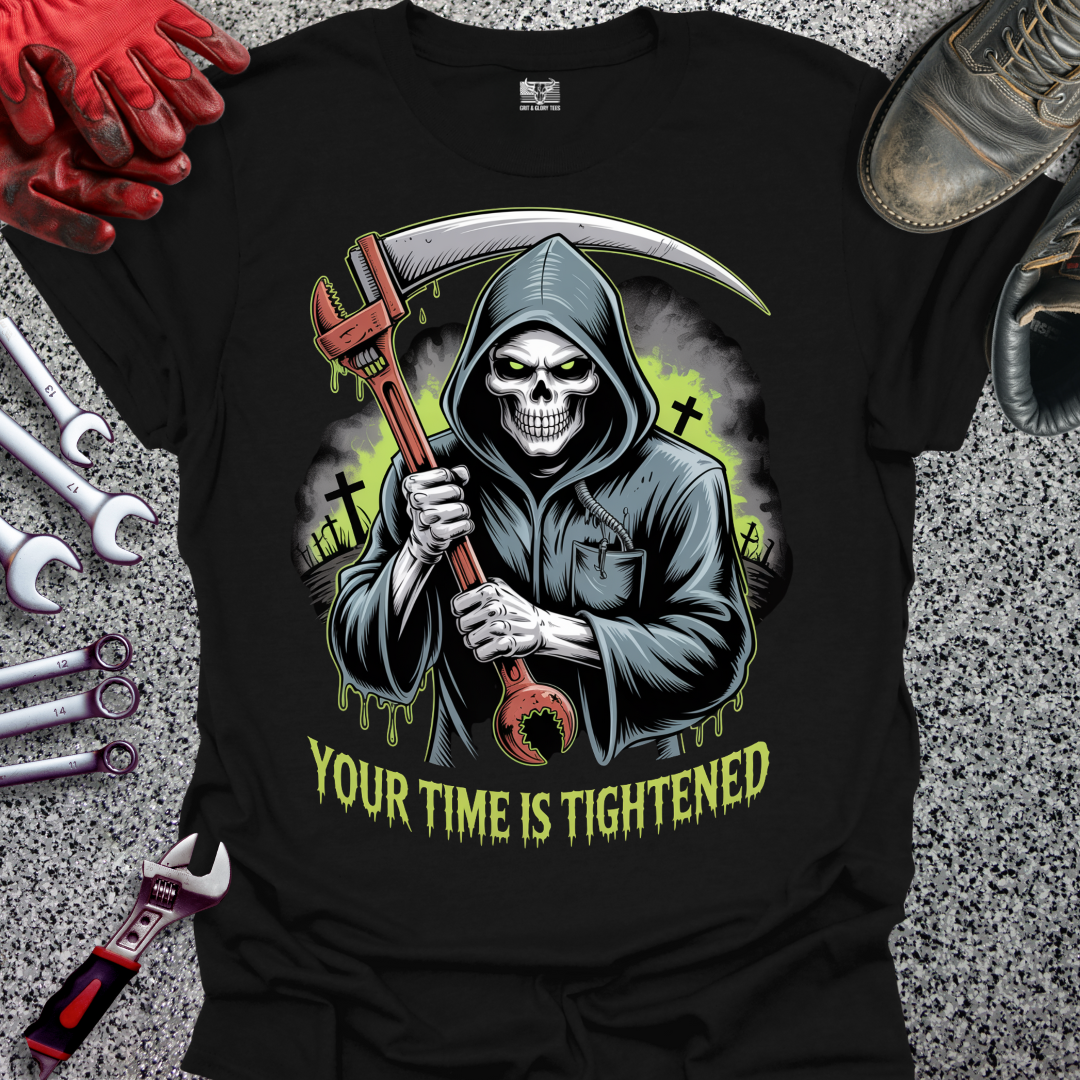 Your Time Is Tightened T-shirt