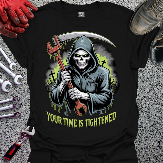 Your Time Is Tightened T-shirt