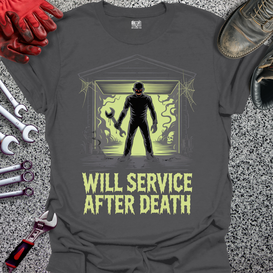 Will Service After Death T-shirt