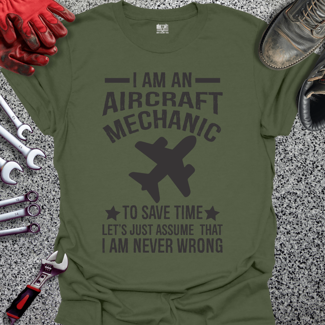 Aircraft Mechanic Never Wrong - Grit and Glory Tees