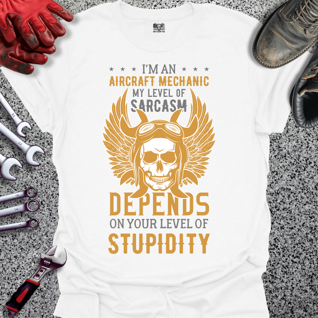 Aircraft Mechanic Sarcasm - Grit and Glory Tees