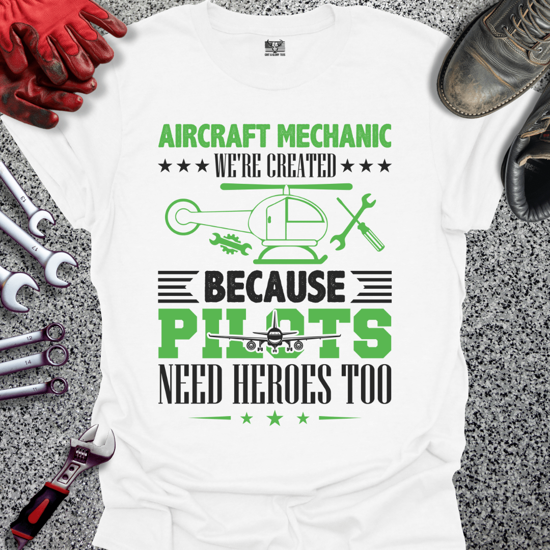 Aircraft Mechanics Are Heroes - Grit and Glory Tees