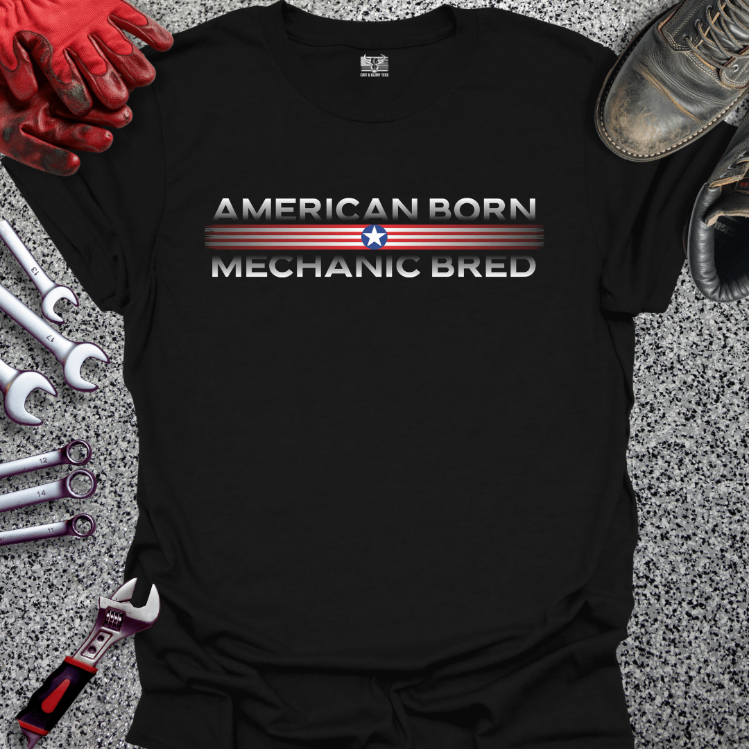 American Born | Mechanic Bred - Grit and Glory Tees