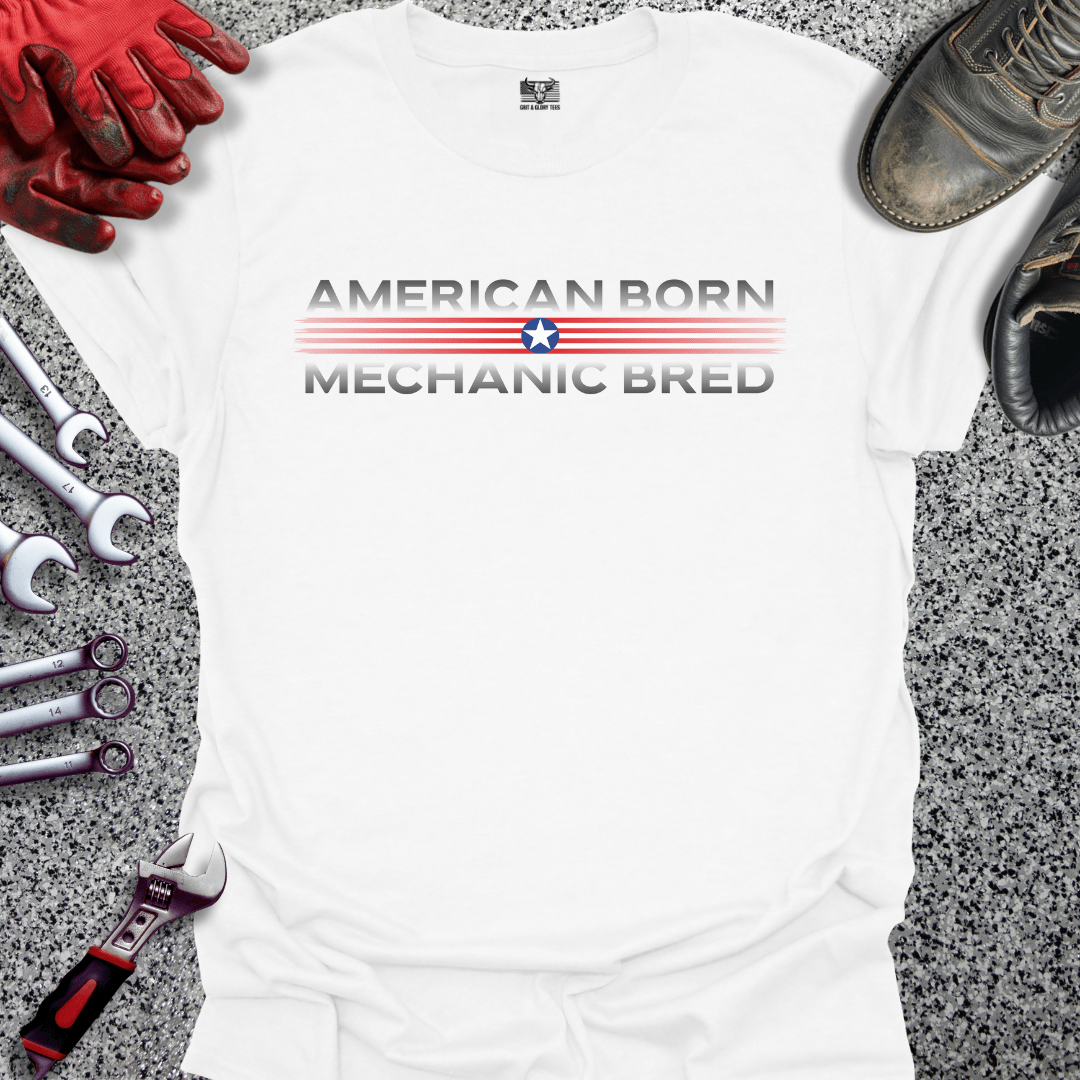 American Born | Mechanic Bred - Grit and Glory Tees