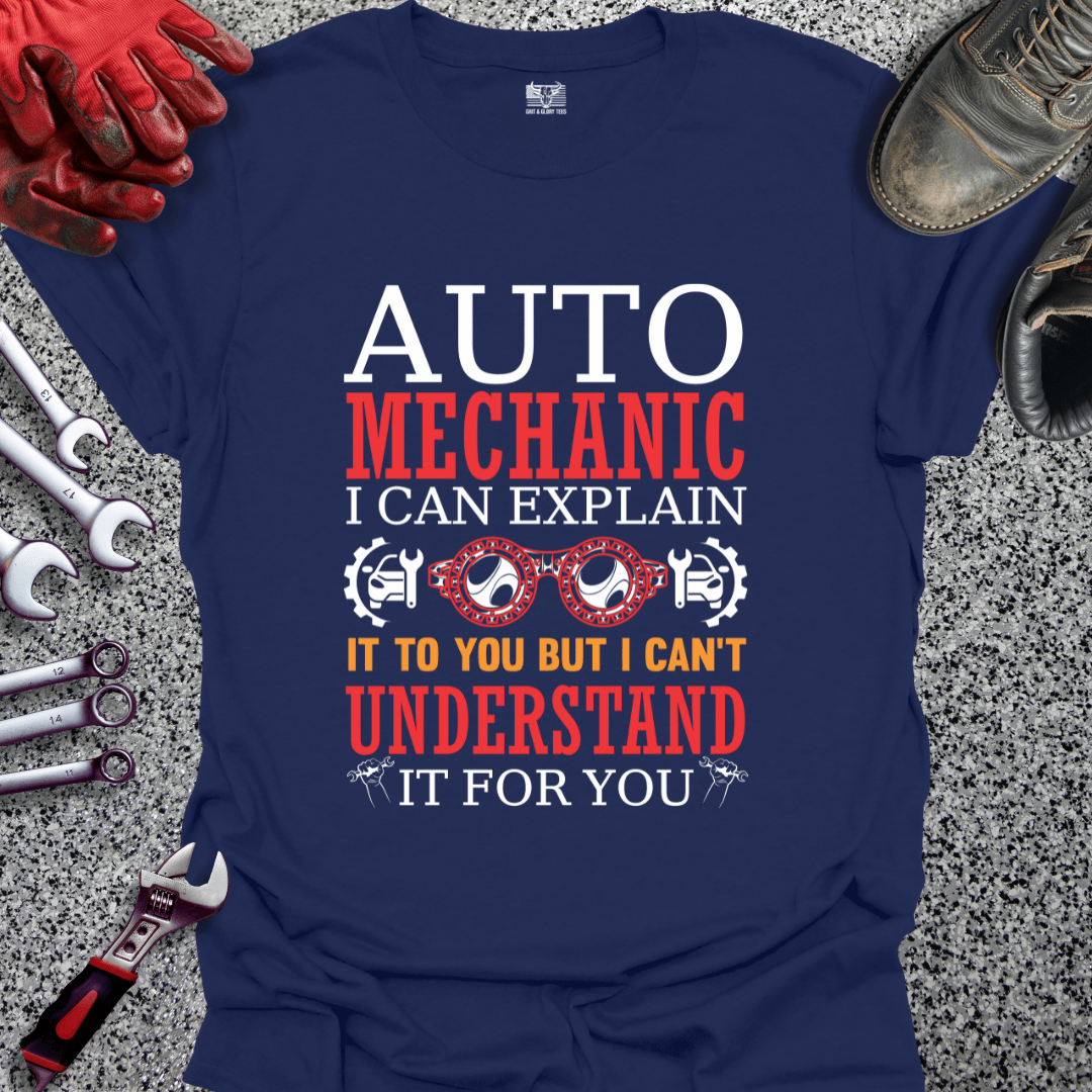 Auto Mechanic Explains - Grit and Glory Tees