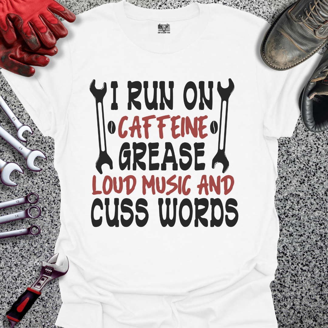 Caffeine Grease Loud Music Cuss Words - Grit and Glory Tees