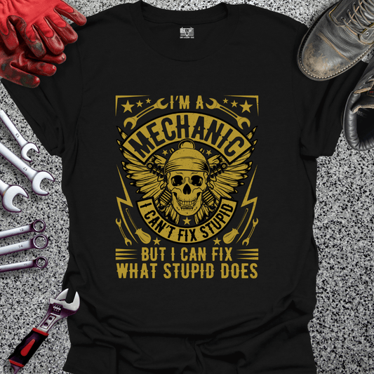 Can't Fix Stupid But Can Fix What Stupid Does - Grit and Glory Tees