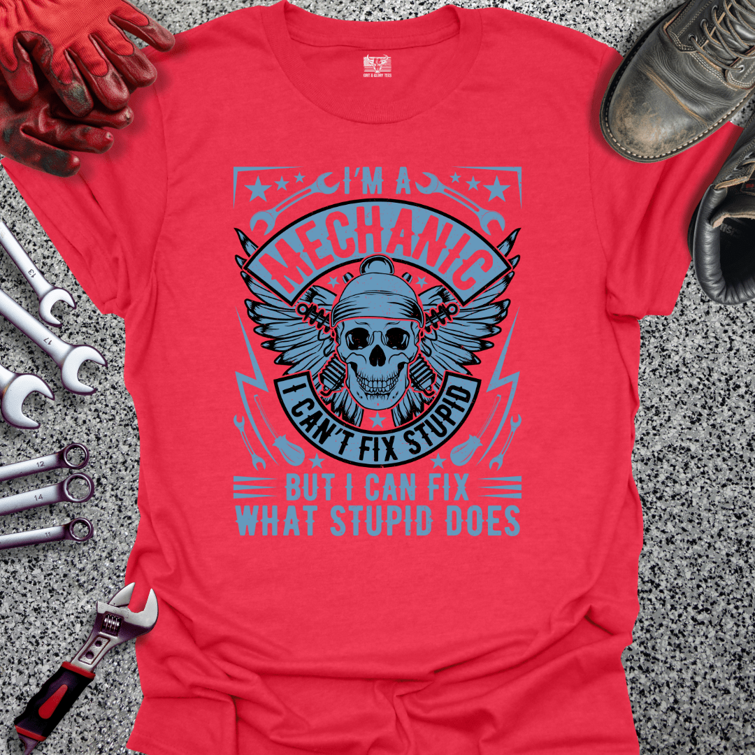 Can't Fix Stupid But Can Fix What Stupid Does - Grit and Glory Tees