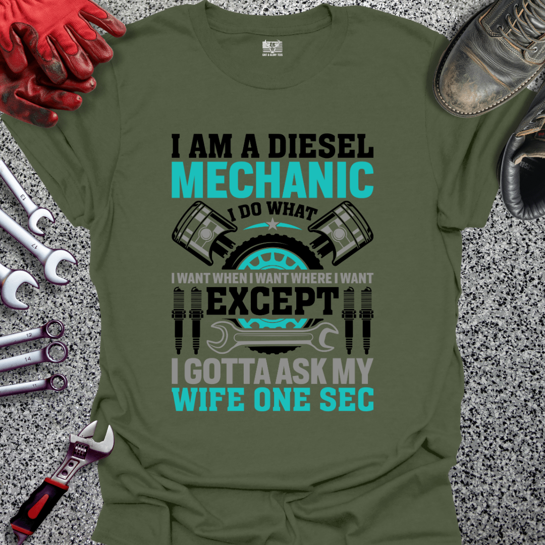 Diesel Mechanic Asks Wife - Grit and Glory Tees