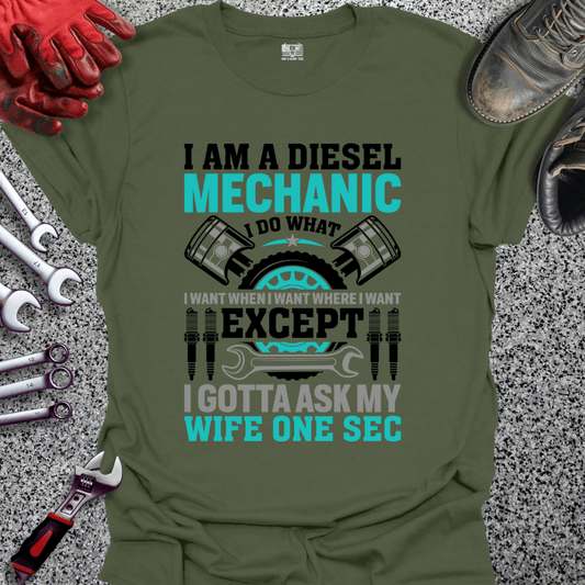 Diesel Mechanic Asks Wife - Grit and Glory Tees